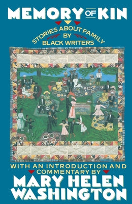 Cover Image for Memory of Kin: Stories About Family by Black Writers -- Mary Helen Washington, Paperback