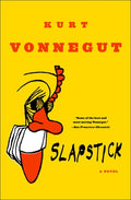 Cover Image for Slapstick or Lonesome No More! -- Kurt Vonnegut, Paperback