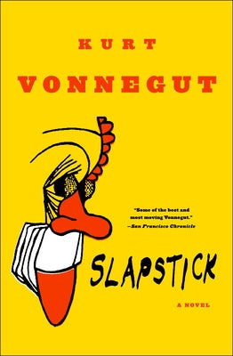 Cover Image for Slapstick or Lonesome No More! -- Kurt Vonnegut, Paperback