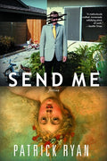 Cover Image for Send Me -- Patrick Ryan, Paperback