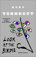 Cover Image for Look at the Birdie: Short Fiction -- Kurt Vonnegut, Paperback