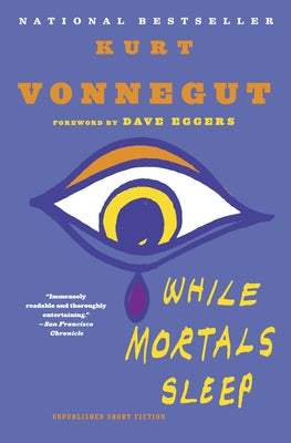 Cover Image for While Mortals Sleep -- Kurt Vonnegut, Paperback
