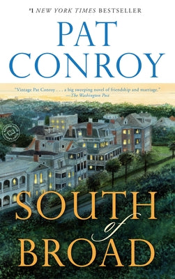Cover Image for South of Broad -- Pat Conroy, Paperback