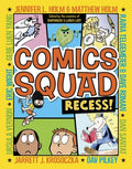 Cover Image for Comics Squad: Recess! -- Jennifer L. Holm, Paperback