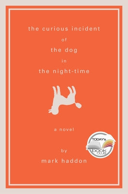 Cover Image for The Curious Incident of the Dog in the Night-Time -- Mark Haddon, Hardcover