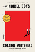 Cover Image for The Nickel Boys (Winner 2020 Pulitzer Prize for Fiction) -- Colson Whitehead, Hardcover