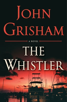 Cover Image for The Whistler -- John Grisham, Hardcover