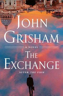 Cover Image for The Exchange: After the Firm -- John Grisham, Hardcover