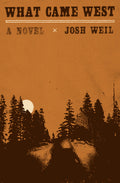 Cover Image for What Came West -- Josh Weil, Hardcover