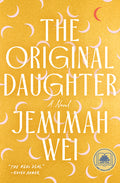 Cover Image for The Original Daughter: A GMA Book Club Pick -- Jemimah Wei, Hardcover