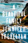 Cover Image for A Beautiful Family -- Jennifer Trevelyan, Hardcover