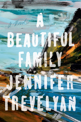 Cover Image for A Beautiful Family -- Jennifer Trevelyan, Hardcover