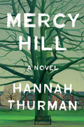 Cover Image for Mercy Hill -- Hannah Thurman, Hardcover