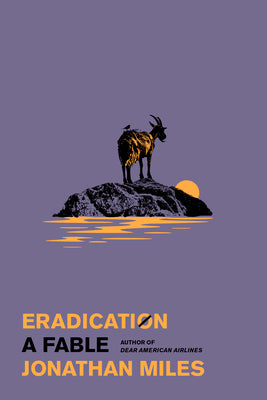 Cover Image for Eradication: A Fable -- Jonathan Miles, Hardcover