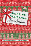 Cover Image for Skipping Christmas (Special Edition): With a New Afterword -- John Grisham, Hardcover