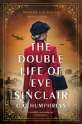 Cover Image for The Double Life of Eve Sinclair -- C. C. Humphreys, Paperback