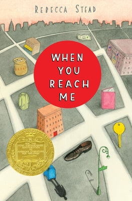 Cover Image for When You Reach Me: (Newbery Medal Winner) -- Rebecca Stead, Hardcover