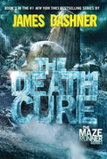 Cover Image for The Death Cure: Book Three of the Maze Runner Series -- James Dashner, Hardcover