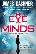 Cover Image for The Eye of Minds (The Mortality Doctrine, Book One) -- James Dashner, Paperback