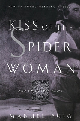 Cover Image for Kiss of the Spider Woman and Two Other Plays -- Manuel Puig, Paperback