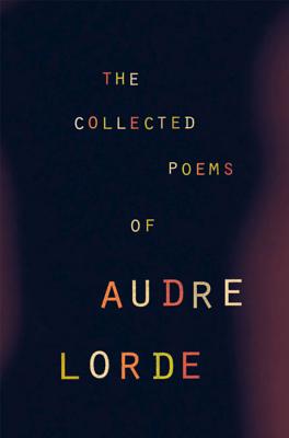 Cover Image for The Collected Poems of Audre Lorde -- Audre Lorde, Paperback