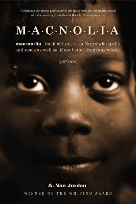 Cover Image for M-A-C-N-O-L-I-A: Poems -- A. Van Jordan, Paperback