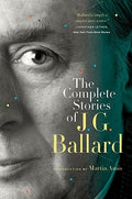 Cover Image for The Complete Stories of J. G. Ballard -- J. G. Ballard, Paperback