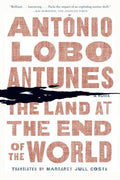 Cover Image for Land at the End of the World -- António Lobo Antunes, Paperback