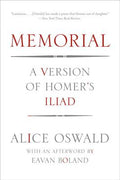 Cover Image for Memorial: A Version of Homer's Iliad -- Alice Oswald, Paperback