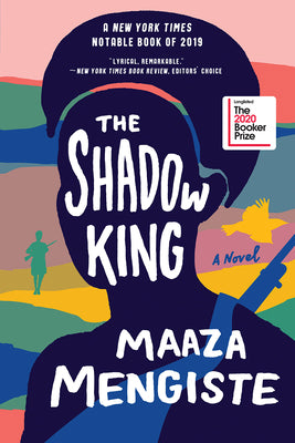 Cover Image for The Shadow King -- Maaza Mengiste, Paperback