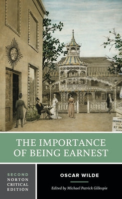 Cover Image for The Importance of Being Earnest: A Norton Critical Edition -- Oscar Wilde, Paperback