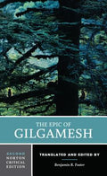 Cover Image for The Epic of Gilgamesh: A Norton Critical Edition -- Benjamin R. Foster, Paperback