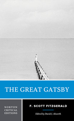 Cover Image for The Great Gatsby: A Norton Critical Edition -- F. Scott Fitzgerald, Paperback