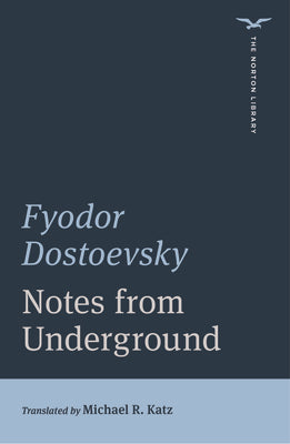 Cover Image for Notes from Underground -- Fyodor Dostoevsky, Paperback