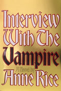 Cover Image for Interview with the Vampire: Anniversary Edition -- Anne Rice, Hardcover