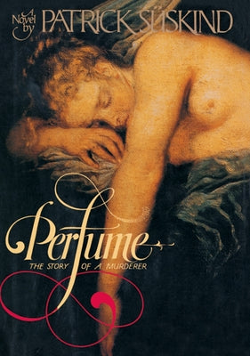 Cover Image for Perfume: The Story of Murder -- Patrick Suskind, Hardcover