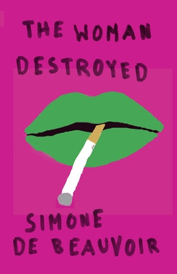 Cover Image for The Woman Destroyed -- Simone de Beauvoir, Paperback
