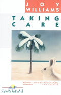 Cover Image for Taking Care -- Joy Williams, Paperback