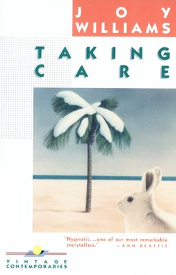 Cover Image for Taking Care -- Joy Williams, Paperback