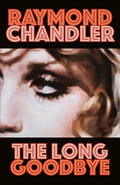 Cover Image for The Long Goodbye -- Raymond Chandler, Paperback