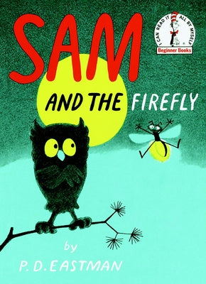 Cover Image for Sam and the Firefly -- P. D. Eastman, Hardcover
