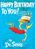 Cover Image for Happy Birthday to You! -- Dr Seuss, Hardcover