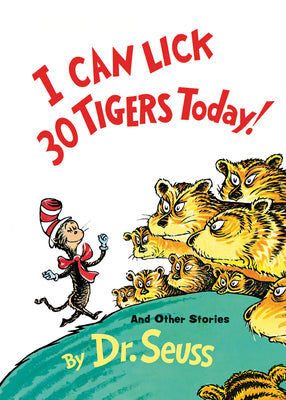 Cover Image for I Can Lick 30 Tigers Today! and Other Stories -- Dr Seuss, Hardcover