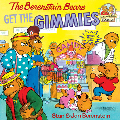 Cover Image for The Berenstain Bears Get the Gimmies -- Stan Berenstain, Paperback