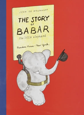Cover Image for The Story of Babar: The Little Elephant -- Jean de Brunhoff, Hardcover