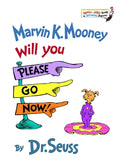 Cover Image for Marvin K. Mooney, Will You Please Go Now! -- Dr Seuss, Hardcover