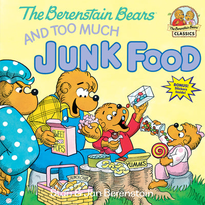 Cover Image for The Berenstain Bears and Too Much Junk Food -- Stan Berenstain, Paperback