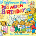 Cover Image for The Berenstain Bears and Too Much Birthday -- Stan Berenstain, Paperback