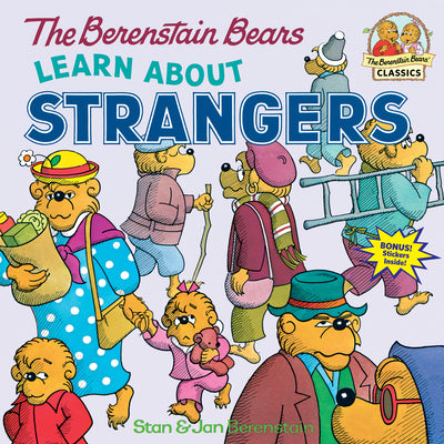 Cover Image for The Berenstain Bears Learn about Strangers -- Stan Berenstain, Paperback