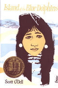 Cover Image for Island of the Blue Dolphins: A Newbery Award Winner -- Scott O'Dell, Hardcover